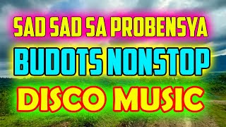 Sadsad sa Probensya Budots Nonstop Disco Music