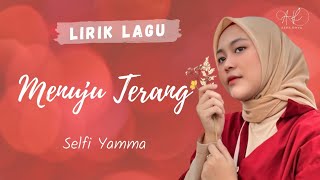 Selfi Yamma - Menuju Terang | LIRIK LAGU