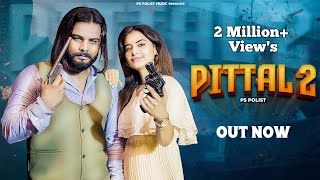 PITTAL 2 ( Official Video Chappal Chappal ) Singer PS Polist New Haryanvi Song 2023 || RK Polist