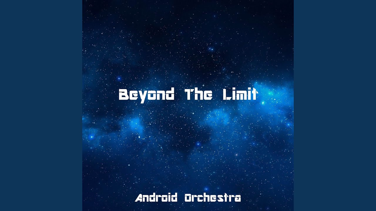 Beyond The Limit Youtube Music