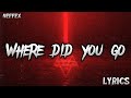 NEFFEX - Where Did You Go (Lyrics)