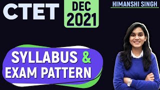 CTET-2021 Online Exam - Syllabus \u0026 Exam Pattern Discussion by Himanshi Singh | Let's LEARN