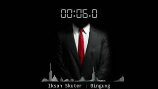 Download Lagu Bingung Iksan Skuter Cover by... MP3 Gratis