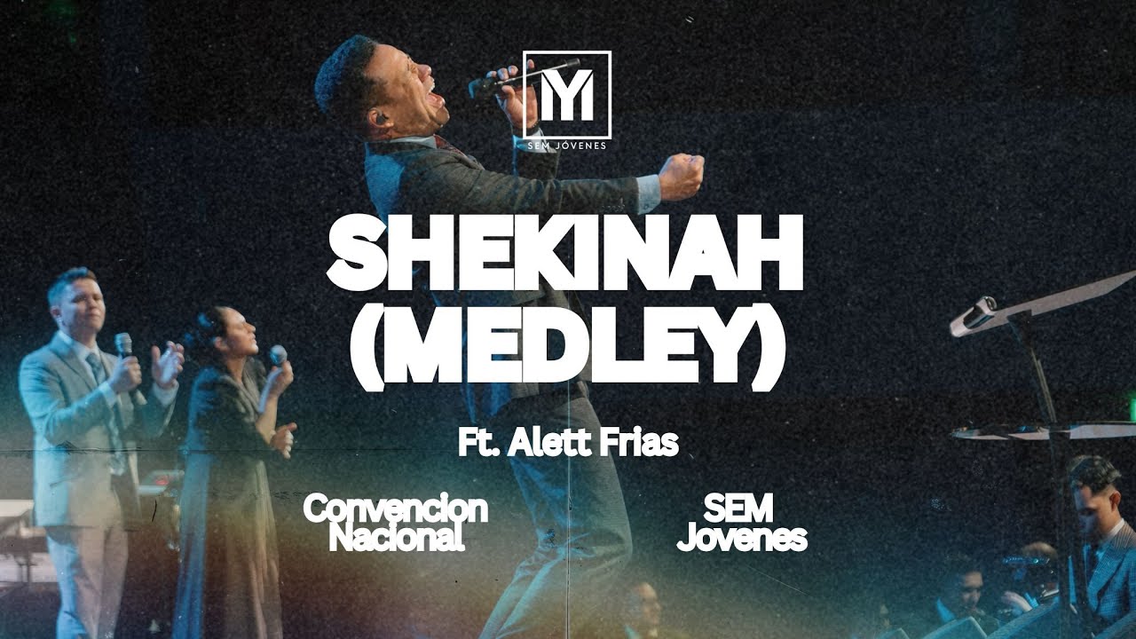 Shekinah Medley Ft Alett Frias Y Jessica Rodriguez Sem Jovenes