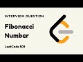 Fibonacci Number- Google Interview Questions - LeetCode 509 Solution - C++