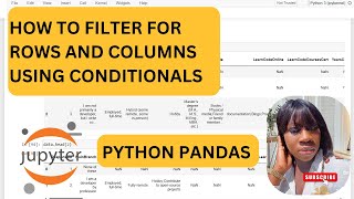 Python Tutorial - Filtering Rows and Columns in Pandas Using Conditionals.