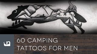 60 Camping Tattoos Tattoos For Men