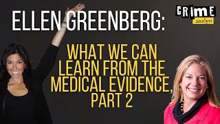 Ellen Greenberg: Breaking Down the Medical Evidence and Autopsy Part 2 / Expert Analysis