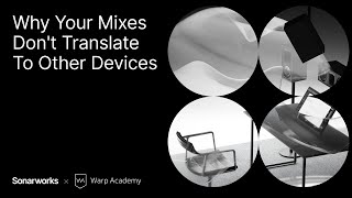 Why Your Mixes Don't Translate To Other Devices