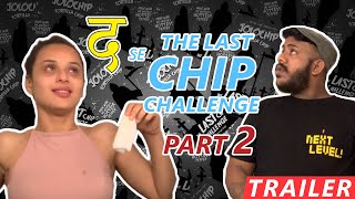 द se The Last Chip Challenge PART 2 | 9th Vlog | Official Trailer | Hectik