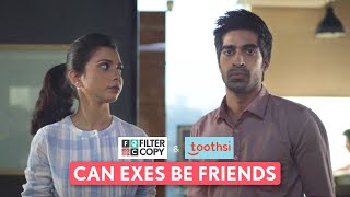 FilterCopy | Can Exes Be Friends | Ft. Keshav Sadhana & Shreya Gupto