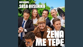 Žena me tepe (Single Edit)