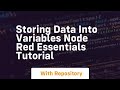 Storing data into variables node red essentials tutorial