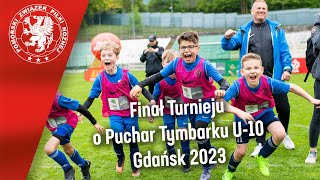 Finał Turnieju o Puchar Tymbarku U-10, Gdańsk 2023