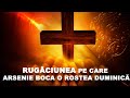 Rugăciunea pe care Arsenie Boca o rostea duminică