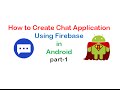 How to Create Chat Application Using Firebase  in Android :part1 | ShoutCafe.com