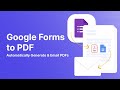 Google Forms to PDF: Automatically Generate & Email PDFs