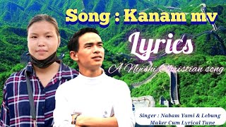 Kanam mv kanya nyoma | A Nyishi Gospel Song  |Singer:-Nabam Yami \u0026  Lebung Maker| Waru Nakong Yumta|