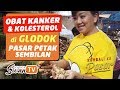 Obat Kanker & Kolesterol ada di GLODOK - Pasar Petak Sembilan