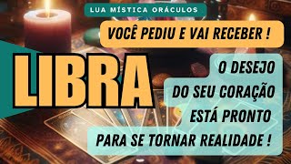 LIBRA ♎️  VOCÊ PEDIU E VAI RECEBER! O DESEJO DO SEU CORAÇÃO ESTÁ PRONTO PARA SE TORNAR REALIDADE