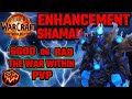 TRUTH About The War Within Enhancement Shaman (PVP)