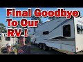 Our Final Goodbye to Our RV!