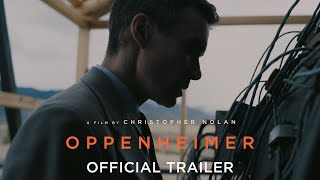 OPPENHEIMER - Official Trailer