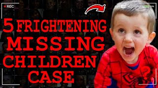 5 FRIGHTENING Missing Children Cases Nobody Can Explain | True Crime Documentary
