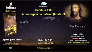 LEITURA COMENTADA DO LIVRO EXILADOS DA CAPELA - A PASSAGEM DO MILÊNIO (FINAL) - P3 - #30 - 26.05.23.