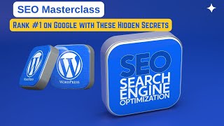 SEO Masterclass: Rank #1 on Google with These Hidden Secrets