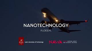 Study in English Nanotechnology at Lodz University of Technology. Nanotechnology