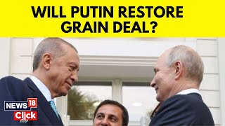 Turkey's Tayyip Erdogan Says Black Sea Grain Deal Can Be Restored Soon | Turkey News | News18 | N18V