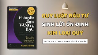 Full - Sách nói Hướng Dẫn Đầu Tư Vàng & Bạc - Cơ Hội Sinh Lời Bền Vững | Đánh giá & Tóm tắt