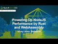 Powering Up NodeJS Performance by Rust and WebAssembly - Shivay Lamba, Meilisearch