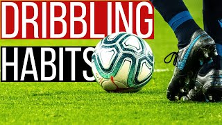 5 Football Dribbling Habits You Need To Develop In 5 Minutes