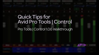 Quick Tips for Pro Tools | Control - Pro Tools | Control 1 0 6 Walkthrough