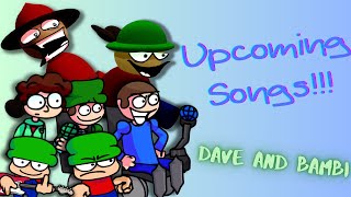 Vs Dave and Bambi 3.5 Upcoming Songs!