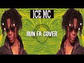 Ice MC - Run Fa Cover (Instrumental Edit)