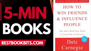 How to Win Friends & Influence People | Dale Carnegie | 5 Minute Books