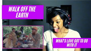 What's Love Got To Do With It - Walk Off The Earth (Tina Turner Cover)| REACTION