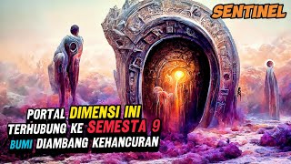 MEREKA DATANG DARI SEMESTA 9 MELALUI PORTAL DIMENSI BUMI DIAMBANG KEHANCURAN ALUR FILM SENTINEL