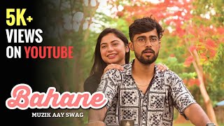 Bahane - Muzik Aay Swag (Official Music Video)