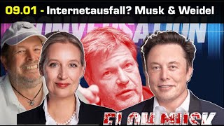 09.01 19.00 Uhr Internet- oder Stromausfall? - Musk und Weidel - Grüne toben 😁