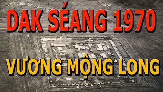 Dak Séang 1970- Vương Mộng Long