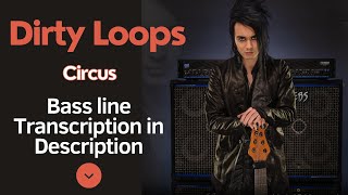 DIRTY LOOPS - Circus | Henrik Linder ( Bass Transcription in Description )