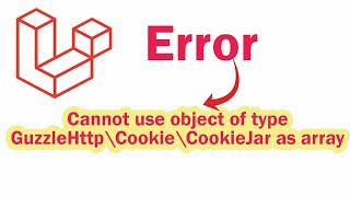 Fix Laravel - Cannot use object of type GuzzleHttp\Cookie\CookieJar as array