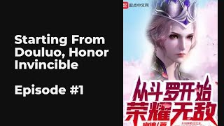 Starting From Douluo, Honor Invincible EP1-10 FULL | 从斗罗开始荣耀无敌