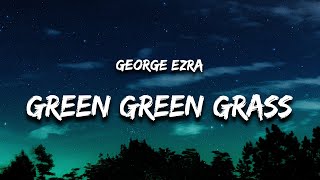 Download George Ezra - Green Green Grass (sped up) Lyrics 'green green grass blue blue sky' mp3
