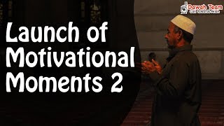 Launch of Motivational Moments 2 ᴴᴰ ┇Mufti Menk┇ Dawah Team