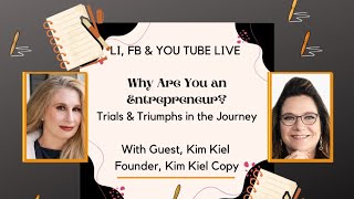 Why Are You an Entrepreneur With Guest Kim Kiel